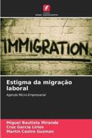 Estigma Da Migração Laboral