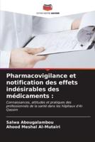 Pharmacovigilance Et Notification Des Effets Indésirables Des Médicaments