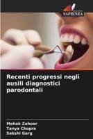 Recenti Progressi Negli Ausili Diagnostici Parodontali