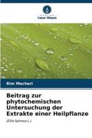 Beitrag Zur Phytochemischen Untersuchung Der Extrakte Einer Heilpflanze