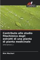 Contributo Allo Studio Fitochimico Degli Estratti Di Una Pianta Di Pianta Medicinale