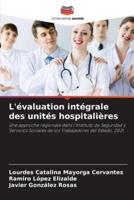 L'évaluation Intégrale Des Unités Hospitalières