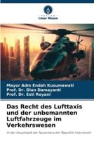 Das Recht Des Lufttaxis Und Der Unbemannten Luftfahrzeuge Im Verkehrswesen