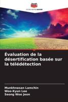 Évaluation De La Désertification Basée Sur La Télédétection