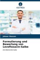 Formulierung Und Bewertung Von Levofloxacin-Salbe