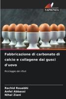 Fabbricazione Di Carbonato Di Calcio E Collagene Dai Gusci D'uovo