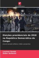 Eleições Presidenciais De 2018 Na República Democrática Do Congo