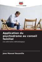 Application Du Psychodrame Au Conseil Familial