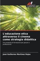 L'educazione Etica Attraverso Il Cinema Come Strategia Didattica