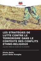 Les Stratégies De Lutte Contre Le Terrorisme Dans Le Contexte Des Conflits Ethno-Religieux