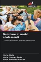 Guardare Ai Nostri Adolescenti