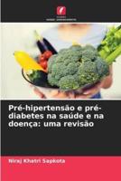 Pré-Hipertensão E Pré-Diabetes Na Saúde E Na Doença