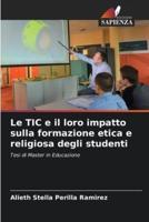 Le TIC E Il Loro Impatto Sulla Formazione Etica E Religiosa Degli Studenti