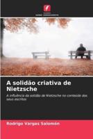A Solidão Criativa De Nietzsche
