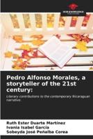 Pedro Alfonso Morales, a Storyteller of the 21st Century