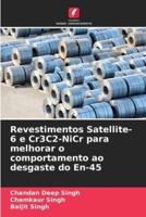 Revestimentos Satellite-6 E Cr3C2-NiCr Para Melhorar O Comportamento Ao Desgaste Do En-45