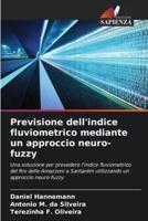 Previsione Dell'indice Fluviometrico Mediante Un Approccio Neuro-Fuzzy