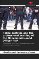 Police Doctrine and the Professional Training of the Noncommissioned Officer PNP