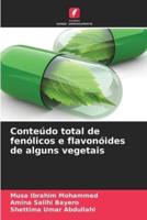 Conteúdo Total De Fenólicos E Flavonóides De Alguns Vegetais
