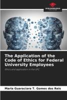 The Application of the Code of Ethics for Federal University Employees