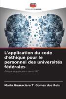 L'application Du Code D'éthique Pour Le Personnel Des Universités Fédérales