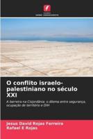 O Conflito Israelo-Palestiniano No Século XXI