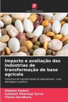 Impacto E Avaliação Das Indústrias De Transformação De Base Agrícola
