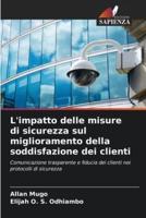 L'impatto Delle Misure Di Sicurezza Sul Miglioramento Della Soddisfazione Dei Clienti