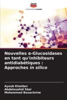 Nouvelles Α-Glucosidases En Tant Qu'inhibiteurs Antidiabétiques