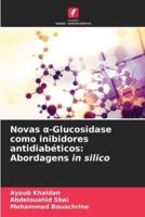 Novas Α-Glucosidase Como Inibidores Antidiabéticos