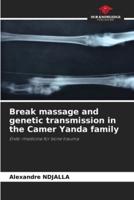 Break Massage and Genetic Transmission in the Camer Yanda Family