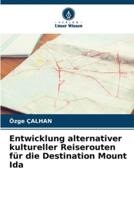Entwicklung Alternativer Kultureller Reiserouten Für Die Destination Mount Ida