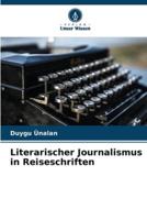 Literarischer Journalismus in Reiseschriften