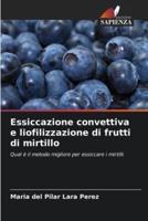 Essiccazione Convettiva E Liofilizzazione Di Frutti Di Mirtillo