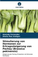 Stimulierung Von Hormonen Zur Ertragssteigerung Von Pechay (Brassica Pekinensis)