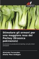 Stimolare Gli Ormoni Per Una Maggiore Resa Del Pechay (Brassica Pekinensis)