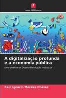 A Digitalização Profunda E a Economia Pública