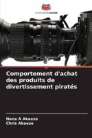 Comportement D'achat Des Produits De Divertissement Piratés