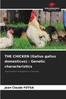 THE CHICKEN (Gallus Gallus Domesticus)