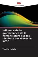 Influence De La Gouvernance De La Nomenclature Sur Les Résultats Des Élèves Au KCSE
