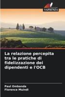 La Relazione Percepita Tra Le Pratiche Di Fidelizzazione Dei Dipendenti E l'OCB