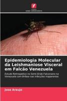 Epidemiologia Molecular Da Leishmaniose Visceral Em Falcão Venezuela
