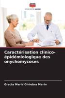 Caractérisation Clinico-Épidémiologique Des Onychomycoses