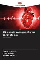 25 Essais Marquants En Cardiologie
