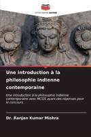 Une Introduction À La Philosophie Indienne Contemporaine