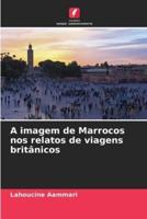 A Imagem De Marrocos Nos Relatos De Viagens Britânicos