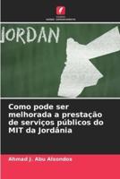 Como Pode Ser Melhorada a Prestação De Serviços Públicos Do MIT Da Jordânia