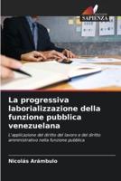 La Progressiva Laborializzazione Della Funzione Pubblica Venezuelana
