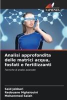 Analisi Approfondita Delle Matrici Acqua, Fosfati E Fertilizzanti