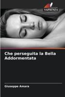 Che Perseguita La Bella Addormentata